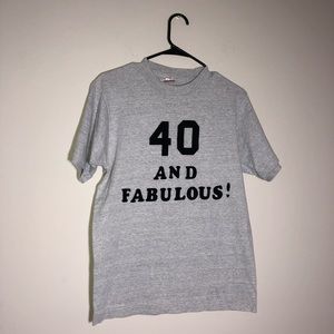 40 and Fabulous Tee